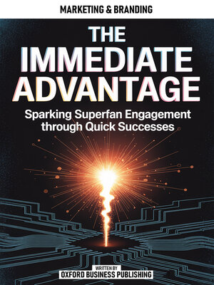 cover image of The Immediate Advantage